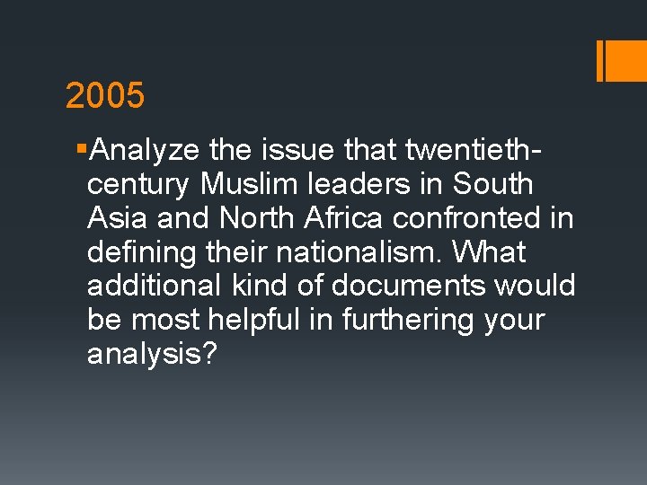 2005 §Analyze the issue that twentiethcentury Muslim leaders in South Asia and North Africa
