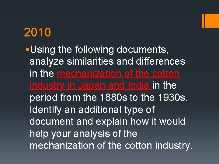 2010 §Using the following documents, analyze similarities and differences in the mechanization of the