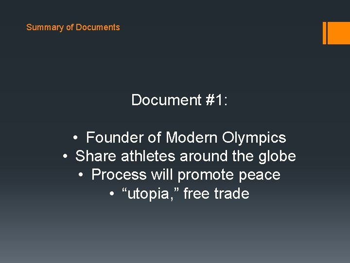 Summary of Documents Document #1: • Founder of Modern Olympics • Share athletes around