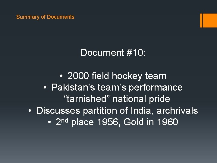 Summary of Documents Document #10: • 2000 field hockey team • Pakistan’s team’s performance