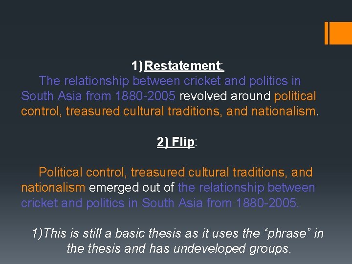 1) Restatement: The relationship between cricket and politics in South Asia from 1880 -2005