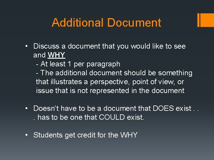 Additional Document • Discuss a document that you would like to see and WHY