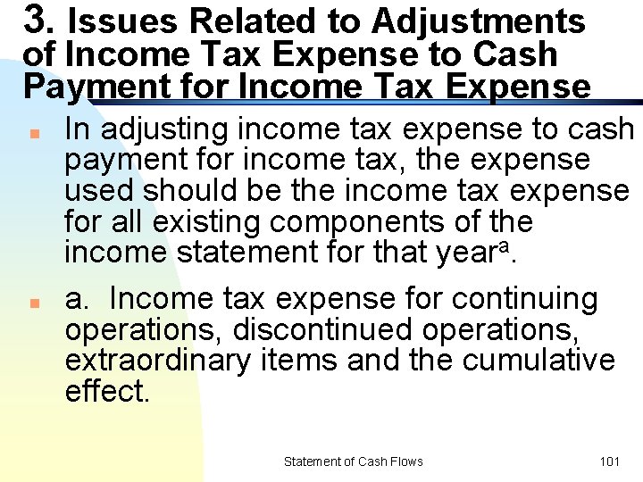 3. Issues Related to Adjustments of Income Tax Expense to Cash Payment for Income