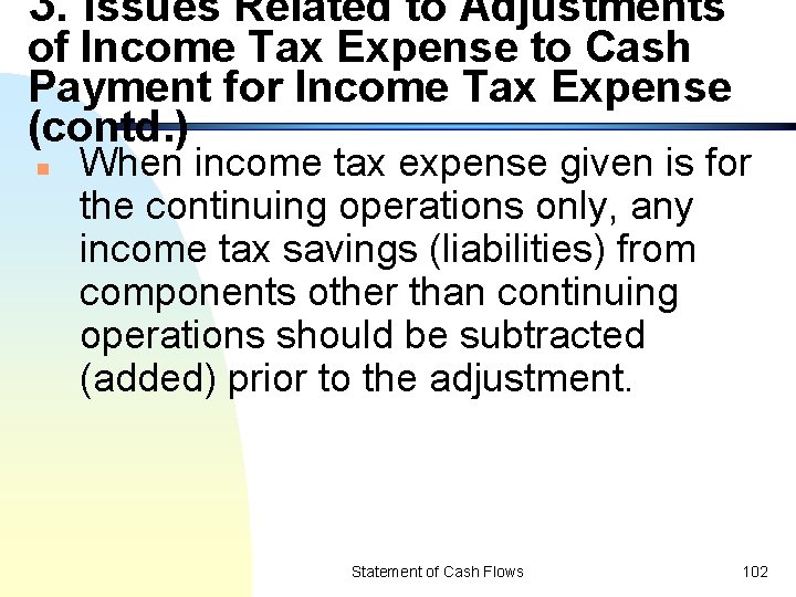 3. Issues Related to Adjustments of Income Tax Expense to Cash Payment for Income