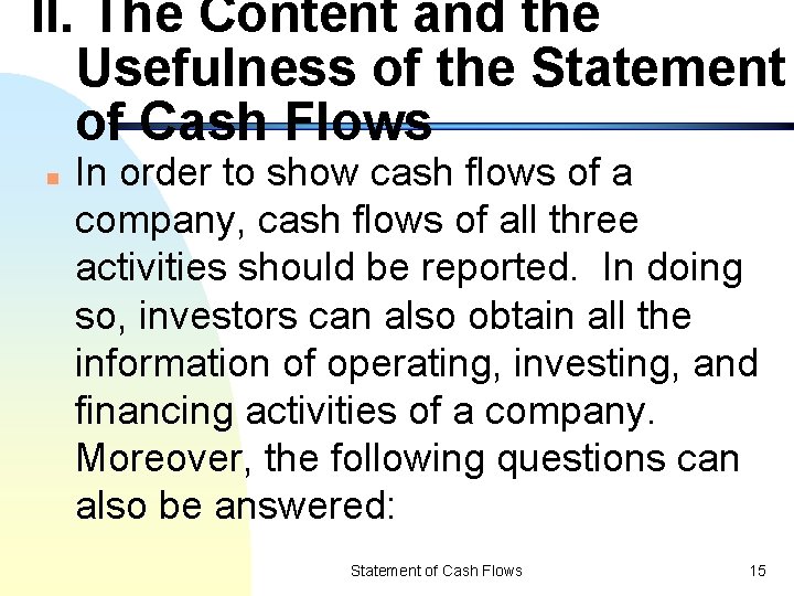 II. The Content and the Usefulness of the Statement of Cash Flows n In