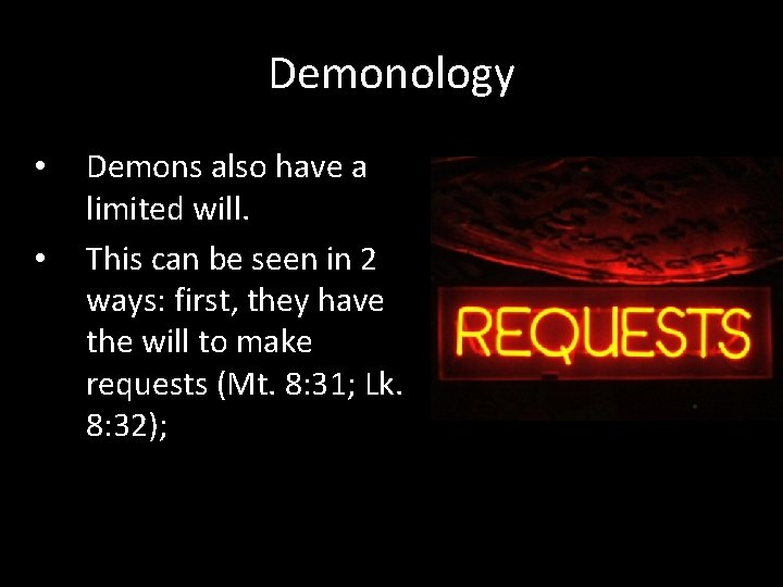Demonology • • Demons also have a limited will. This can be seen in