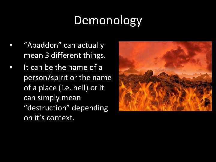 Demonology • • “Abaddon” can actually mean 3 different things. It can be the