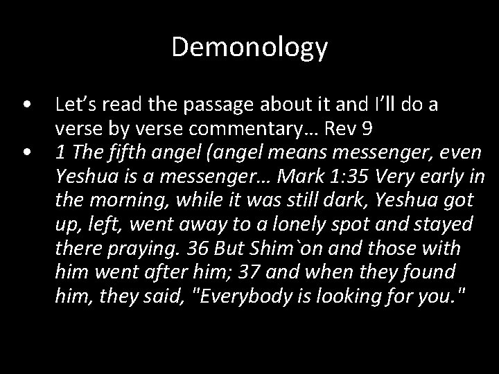 Demonology • Let’s read the passage about it and I’ll do a verse by