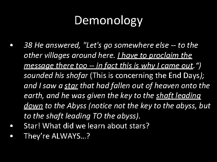 Demonology • • • 38 He answered, "Let's go somewhere else -- to the