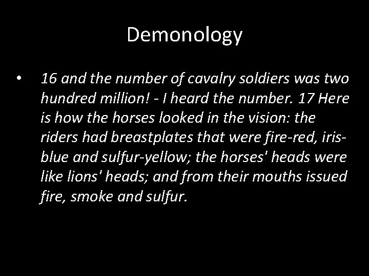 Demonology • 16 and the number of cavalry soldiers was two hundred million! -