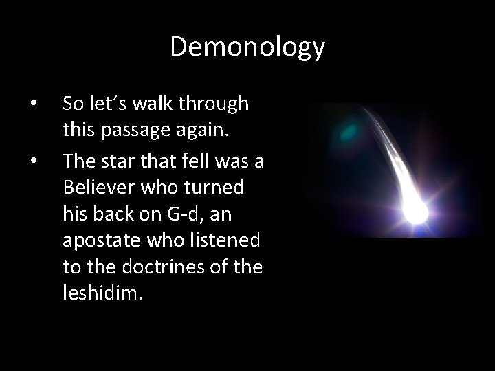 Demonology • • So let’s walk through this passage again. The star that fell