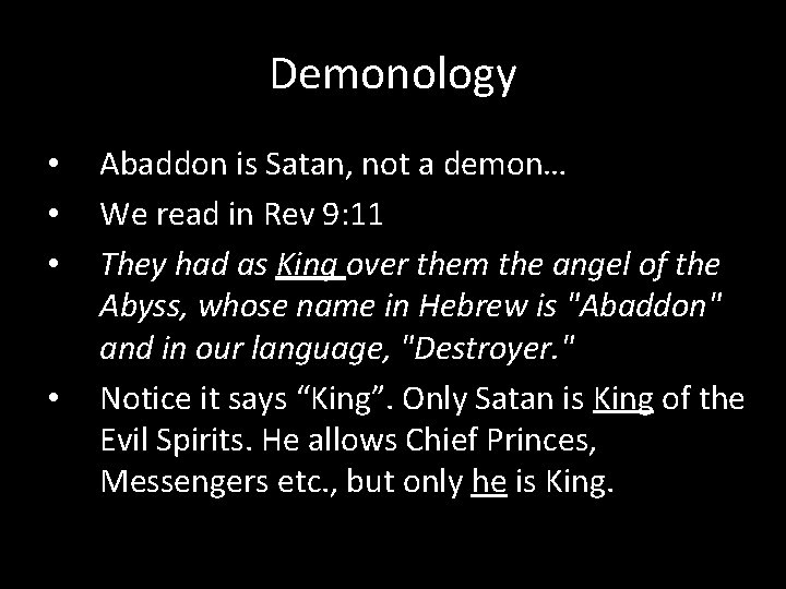 Demonology • • Abaddon is Satan, not a demon… We read in Rev 9:
