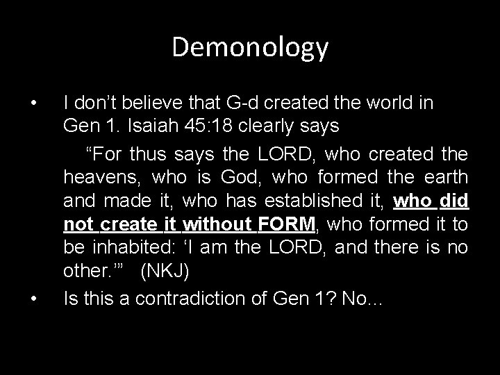 Demonology • • I don’t believe that G-d created the world in Gen 1.