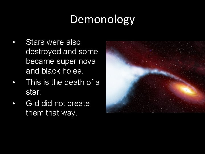 Demonology • • • Stars were also destroyed and some became super nova and