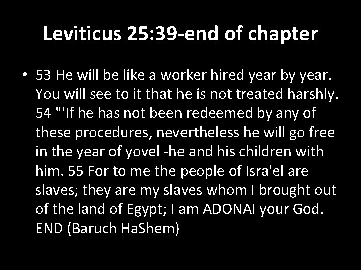 Leviticus 25: 39 -end of chapter • 53 He will be like a worker