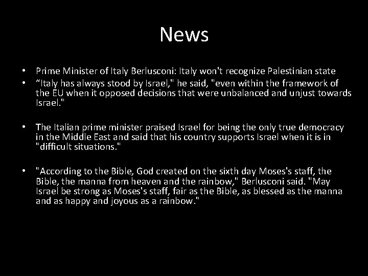 News • Prime Minister of Italy Berlusconi: Italy won't recognize Palestinian state • “Italy