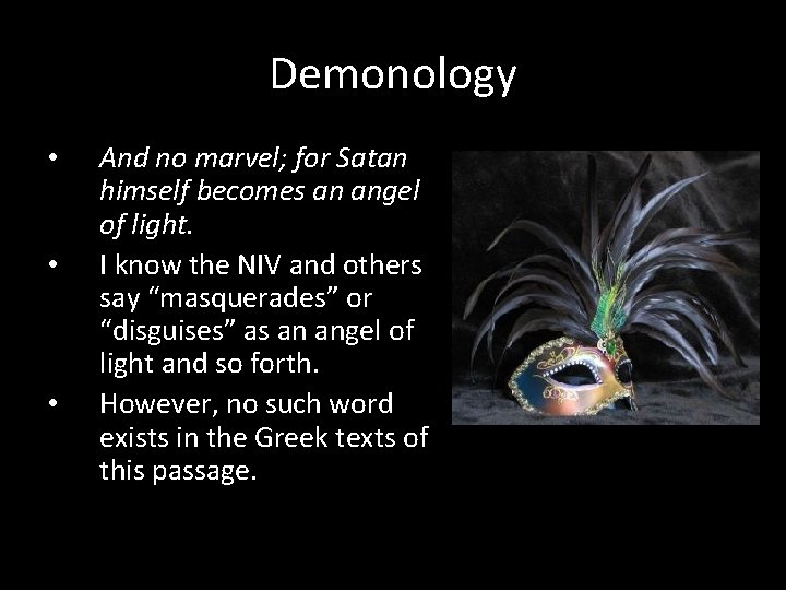 Demonology • • • And no marvel; for Satan himself becomes an angel of