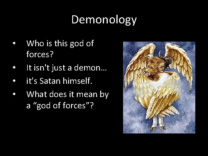 Demonology • • Who is this god of forces? It isn't just a demon…