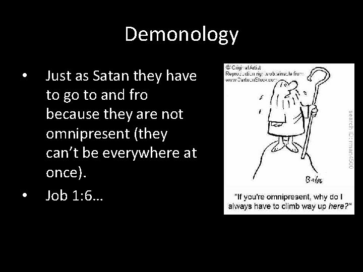 Demonology • • Just as Satan they have to go to and fro because