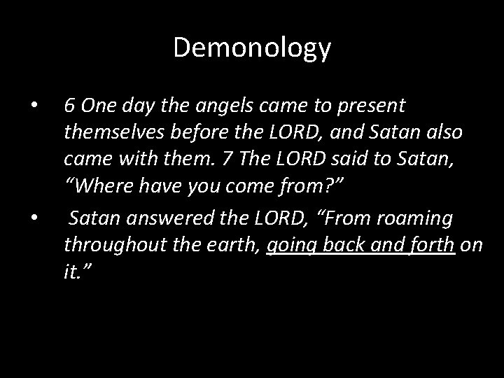 Demonology • • 6 One day the angels came to present themselves before the