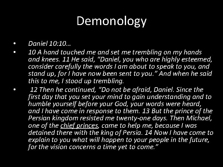 Demonology • • • Daniel 10: 10… 10 A hand touched me and set