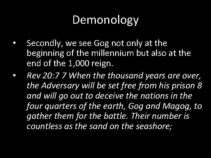 Demonology • • Secondly, we see Gog not only at the beginning of the