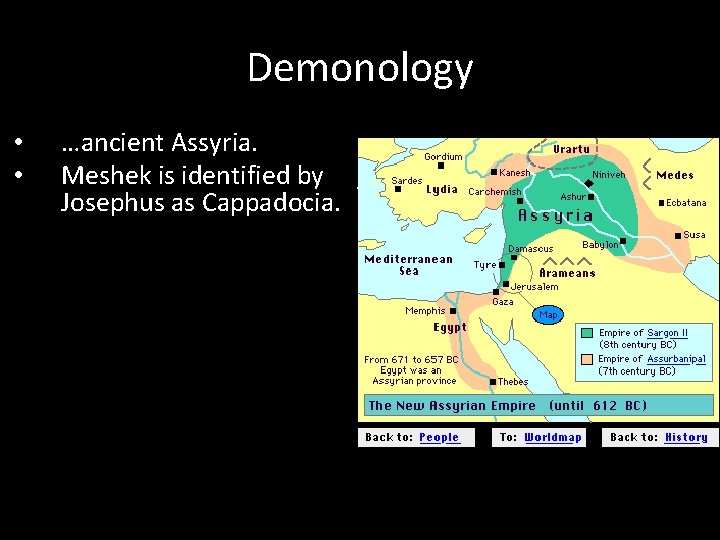 Demonology • • …ancient Assyria. Meshek is identified by Josephus as Cappadocia. 