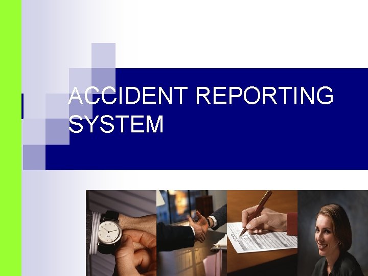 ACCIDENT REPORTING SYSTEM 