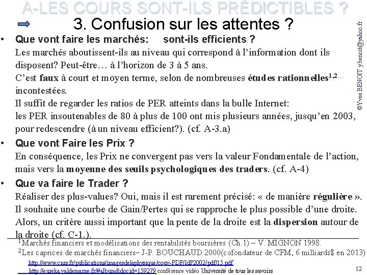  • • • ©Yves BENOIT y. benoit@yahoo. fr A-LES COURS SONT-ILS PRÉDICTIBLES ?