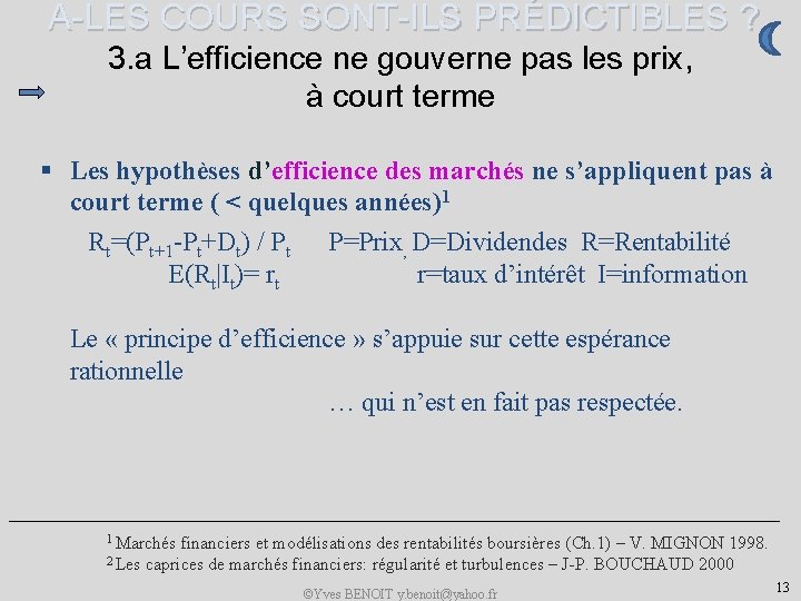 A-LES COURS SONT-ILS PRÉDICTIBLES ? 3. a L’efficience ne gouverne pas les prix, à