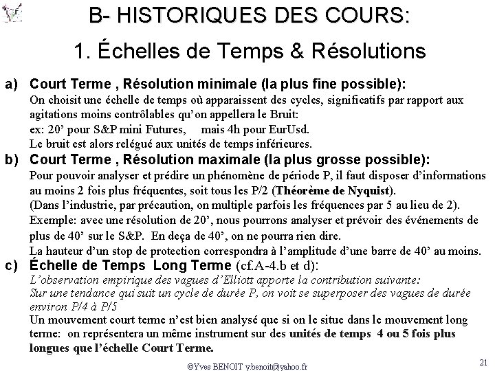 B- HISTORIQUES DES COURS: 1. Échelles de Temps & Résolutions a) Court Terme ,