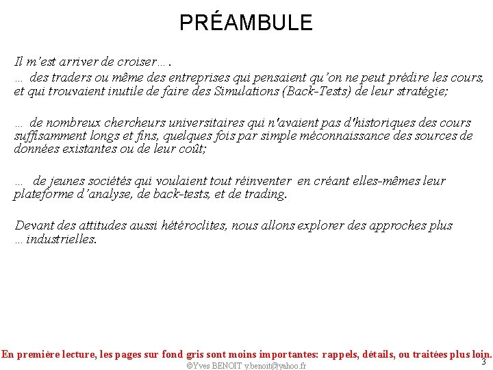 PRÉAMBULE Il m’est arriver de croiser…. … des traders ou même des entreprises qui