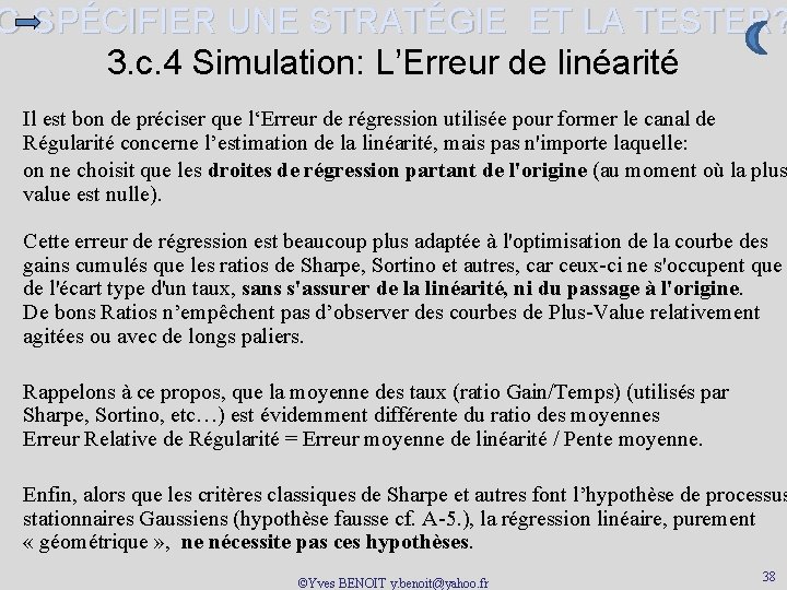 C-SPÉCIFIER UNE STRATÉGIE ET LA TESTER? 3. c. 4 Simulation: L’Erreur de linéarité Il