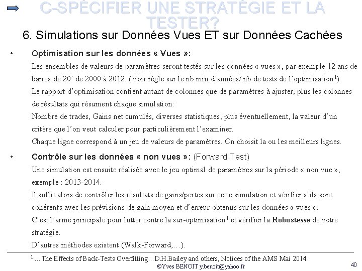 C-SPÉCIFIER UNE STRATÉGIE ET LA TESTER? 6. Simulations sur Données Vues ET sur Données