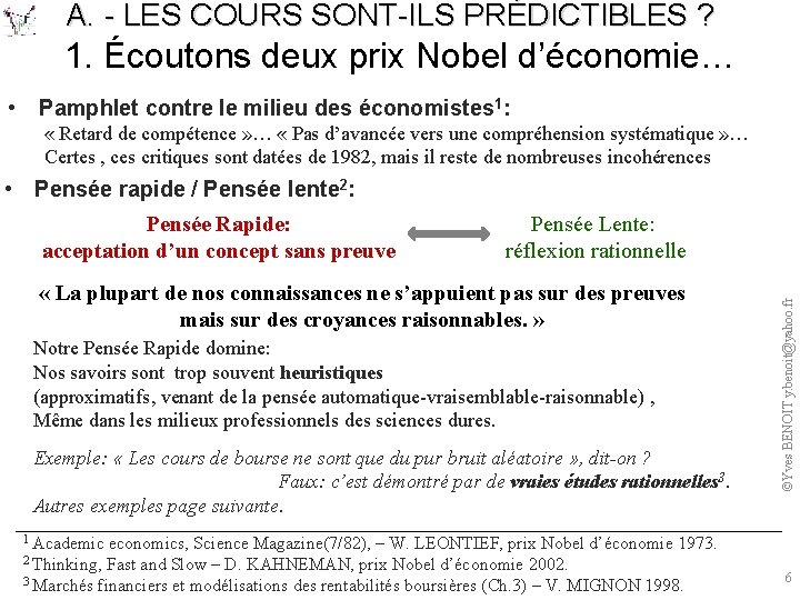 A. - LES COURS SONT-ILS PRÉDICTIBLES ? 1. Écoutons deux prix Nobel d’économie… •