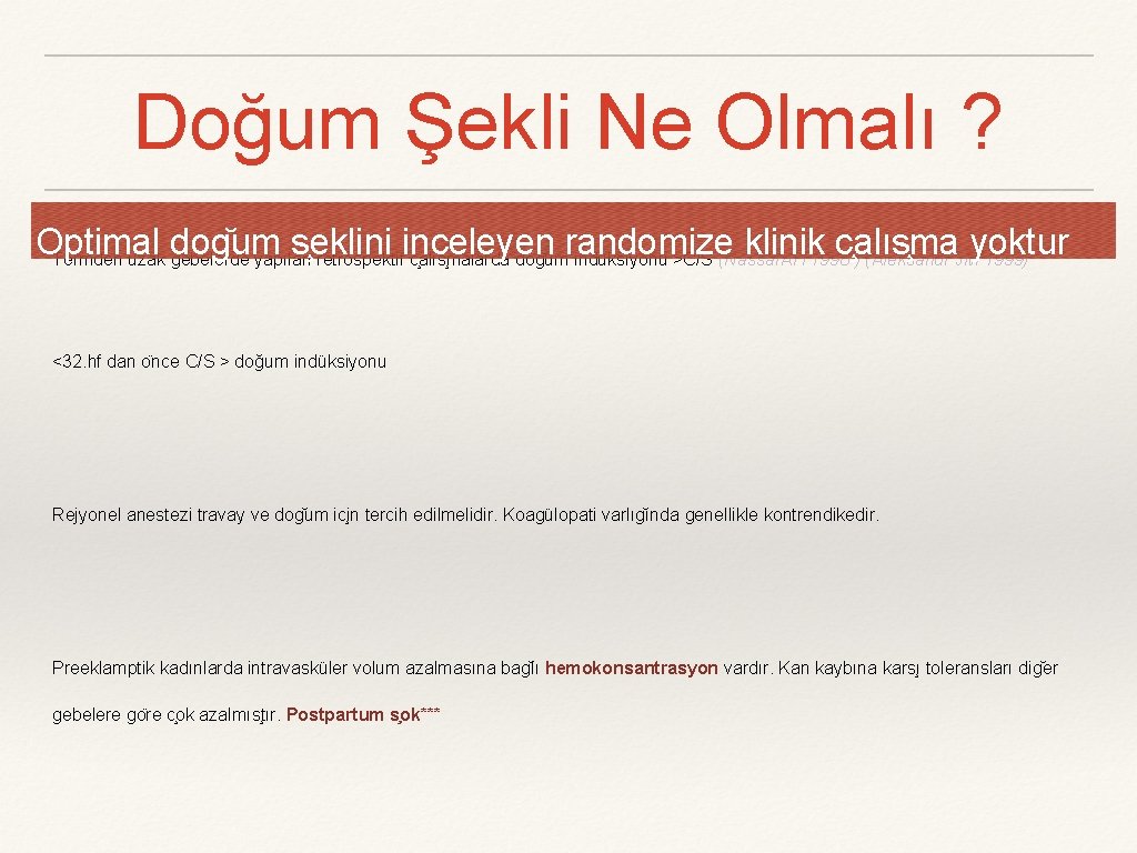 Doğum Şekli Ne Olmalı ? Optimal dog um s eklini inceleyen randomize klinik c