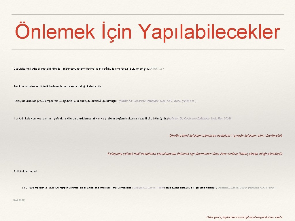 Önlemek İçin Yapılabilecekler -Du s u k kalorili yu ksek proteinli diyetler, magnezyum takviyesi