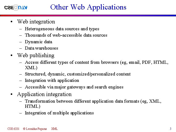 Other Web Applications • Web integration – – Heterogeneous data sources and types Thousands