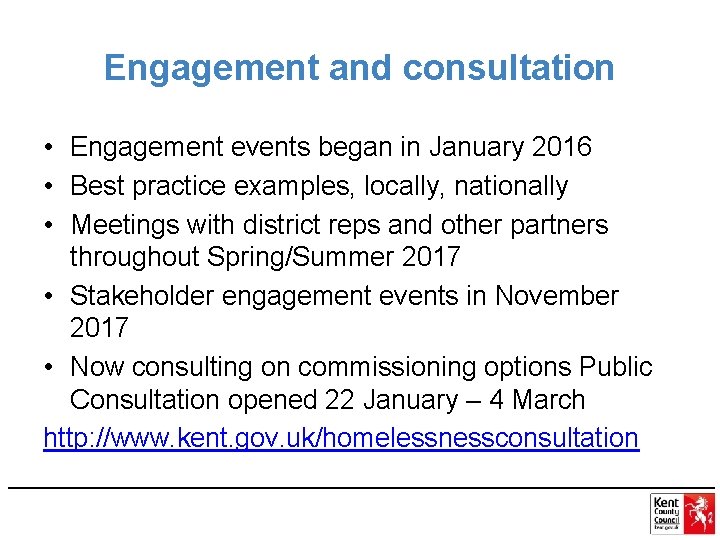 Engagement and consultation • Engagement events began in January 2016 • Best practice examples,