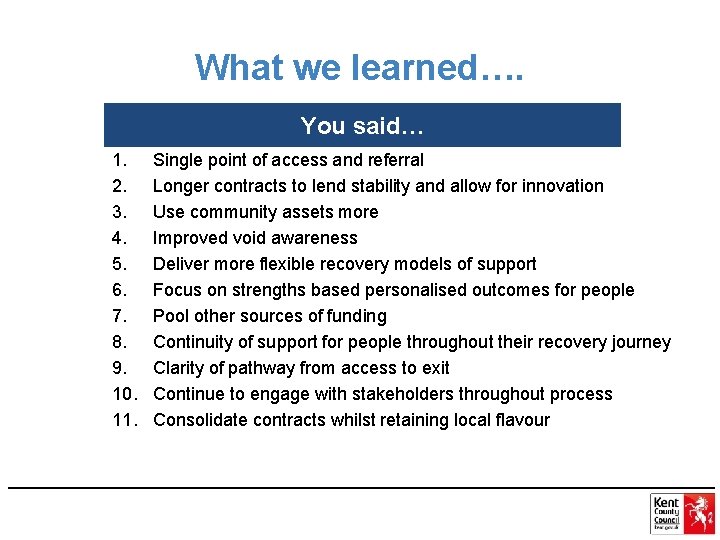 What we learned…. You said… 1. 2. 3. 4. 5. 6. 7. 8. 9.