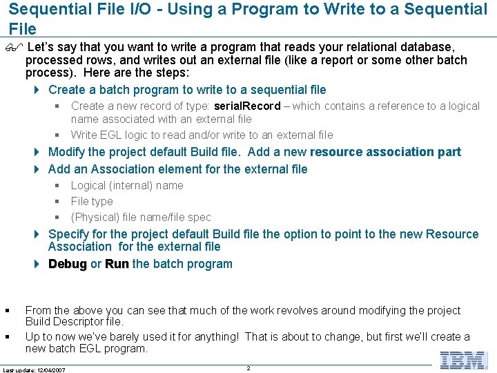 Sequential File I/O - Using a Program to Write to a Sequential File Let’s