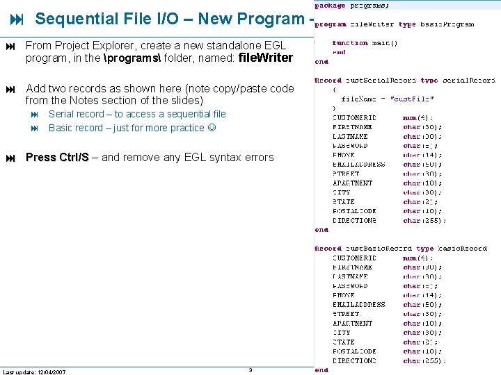  Sequential File I/O – New Program – 1 of 2 From Project Explorer,