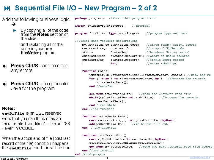  Sequential File I/O – New Program – 2 of 2 Add the following