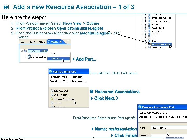  Add a new Resource Association – 1 of 3 Here are the steps: