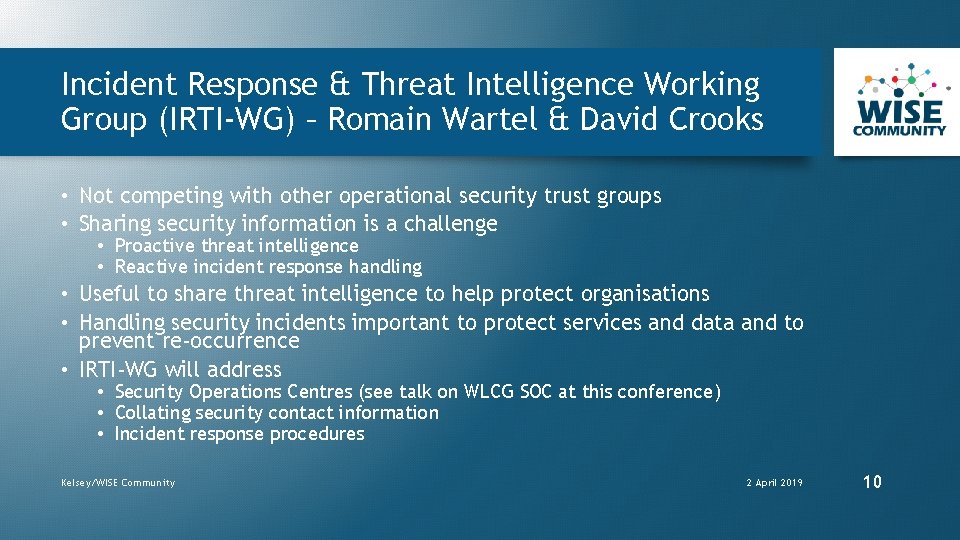 Incident Response & Threat Intelligence Working Group (IRTI-WG) – Romain Wartel & David Crooks