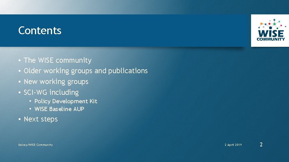 Contents • • The WISE community Older working groups and publications New working groups