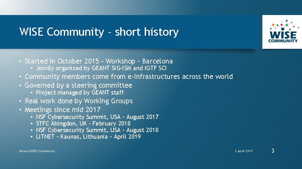 WISE Community – short history • Started in October 2015 – Workshop – Barcelona
