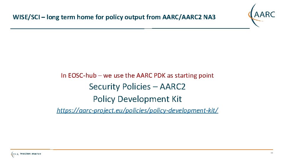 WISE/SCI – long term home for policy output from AARC/AARC 2 NA 3 In