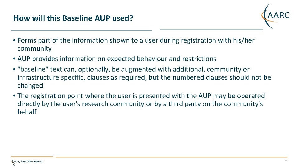 How will this Baseline AUP used? • Forms part of the information shown to