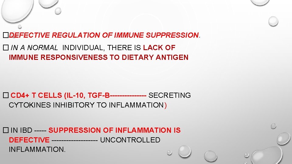 �DEFECTIVE REGULATION OF IMMUNE SUPPRESSION. � IN A NORMAL INDIVIDUAL, THERE IS LACK OF �DEFECTIVE REGULATION OF IMMUNE SUPPRESSION. � IN A NORMAL INDIVIDUAL, THERE IS LACK OF
